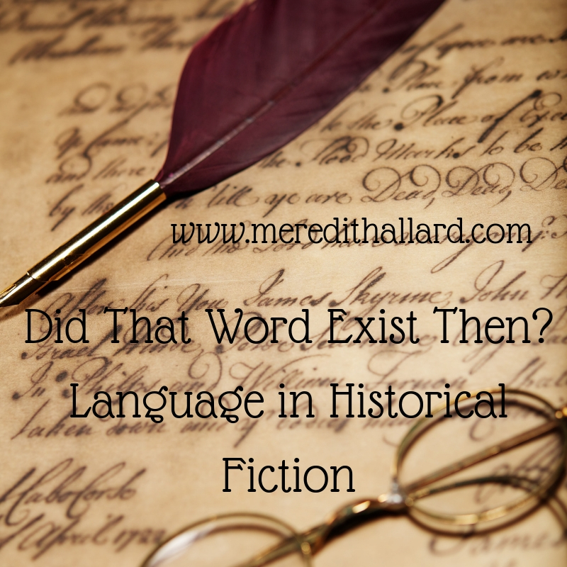 did-that-word-exist-then-language-in-historical-fiction